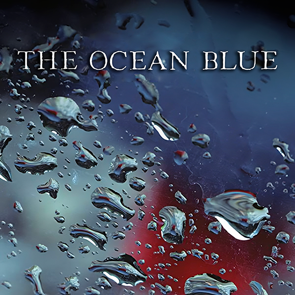 THE OCEAN BLUE The Recher